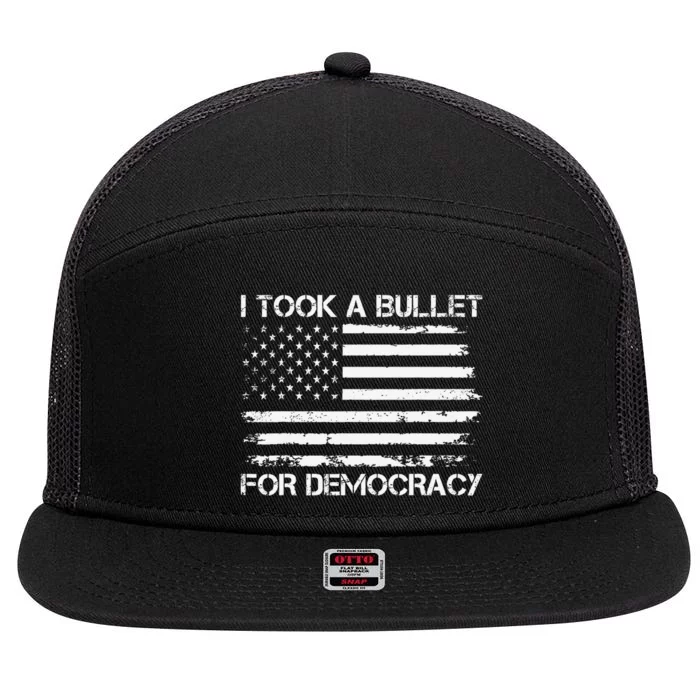 I Took A Bullet For Democracy Funny For Democracy Funny Political American Quote 7 Panel Mesh Trucker Snapback Hat