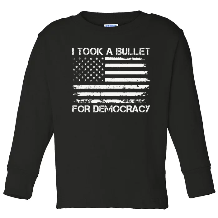 I Took A Bullet For Democracy Funny For Democracy Funny Political American Quote Toddler Long Sleeve Shirt