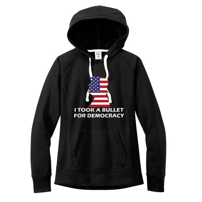 I Took A Bullet For Democracy Quote Saying Women's Fleece Hoodie