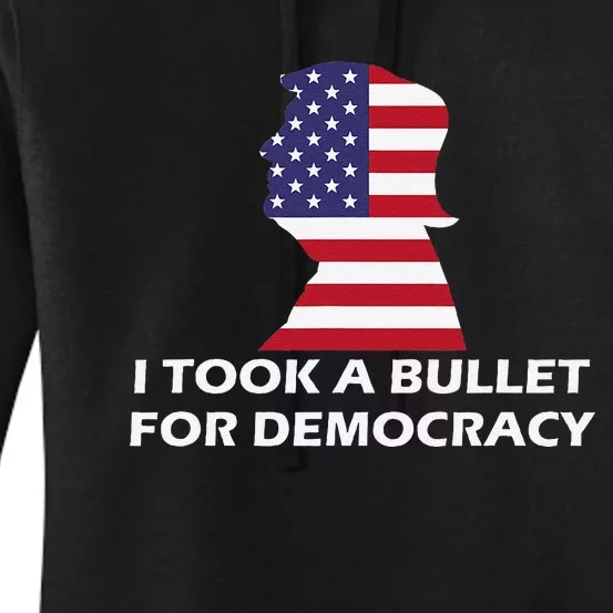 I Took A Bullet For Democracy Quote Saying Women's Pullover Hoodie