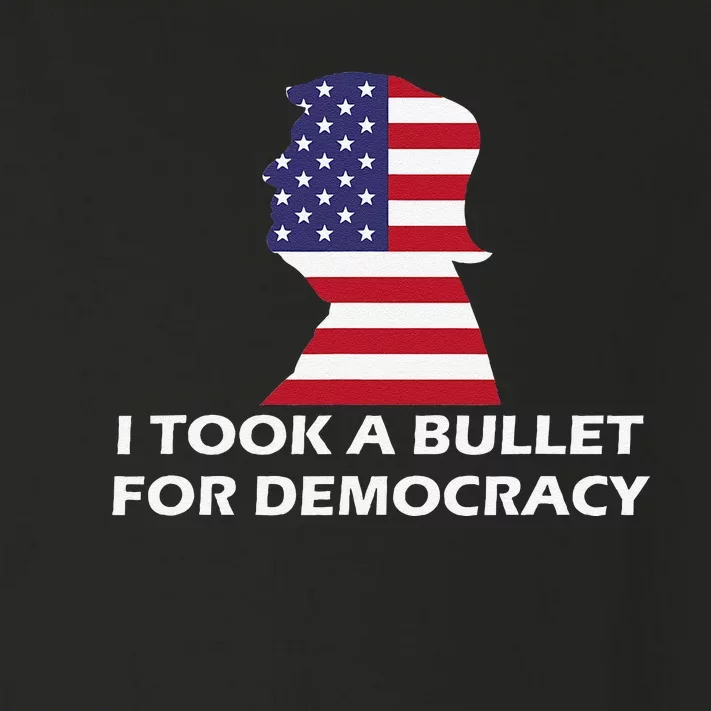 I Took A Bullet For Democracy Quote Saying Toddler Long Sleeve Shirt