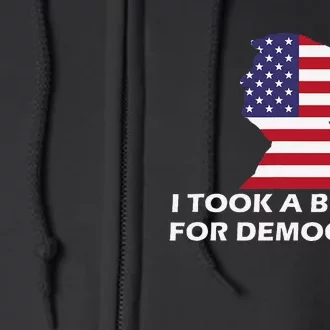 I Took A Bullet For Democracy Quote Saying Full Zip Hoodie