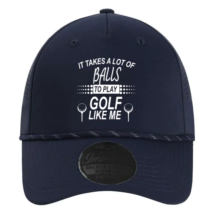 It Takes A Lot Of Balls To Play Golf Like Me Performance The Dyno Cap