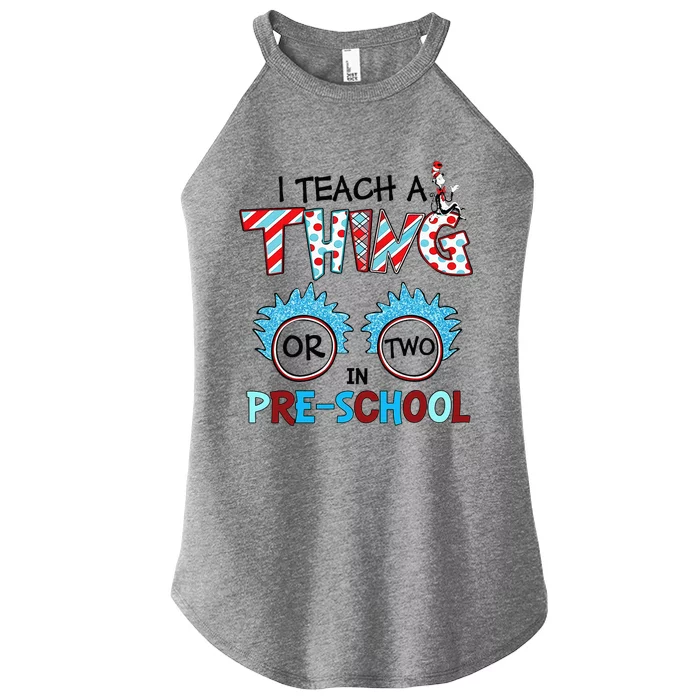 I Teach A Thing Or Two In Pre School Back To School Team Women’s Perfect Tri Rocker Tank