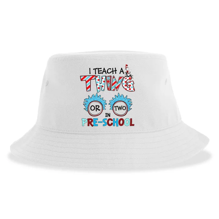 I Teach A Thing Or Two In Pre School Back To School Team Sustainable Bucket Hat