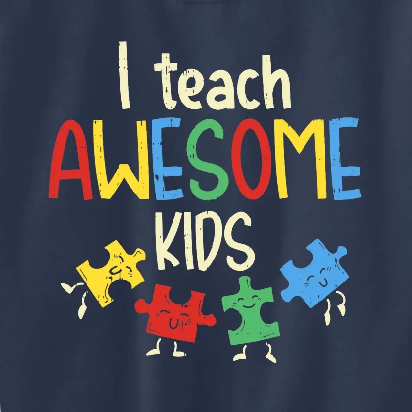 I Teach Awesome Autism Special Education Teacher Kids Sweatshirt