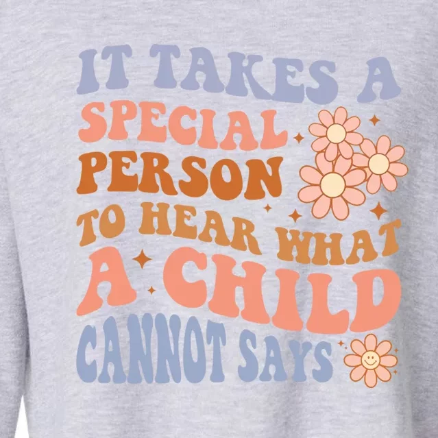 It Takes A Special Person To Hear What A Cannot Say Gift Cropped Pullover Crew