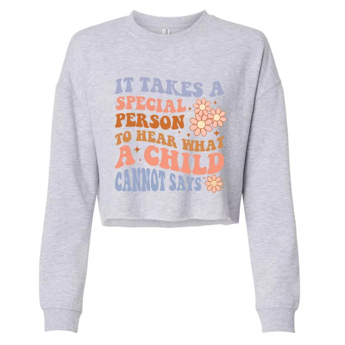 It Takes A Special Person To Hear What A Cannot Say Gift Cropped Pullover Crew