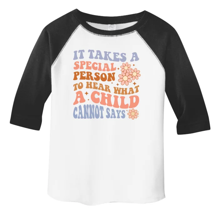 It Takes A Special Person To Hear What A Cannot Say Gift Toddler Fine Jersey T-Shirt