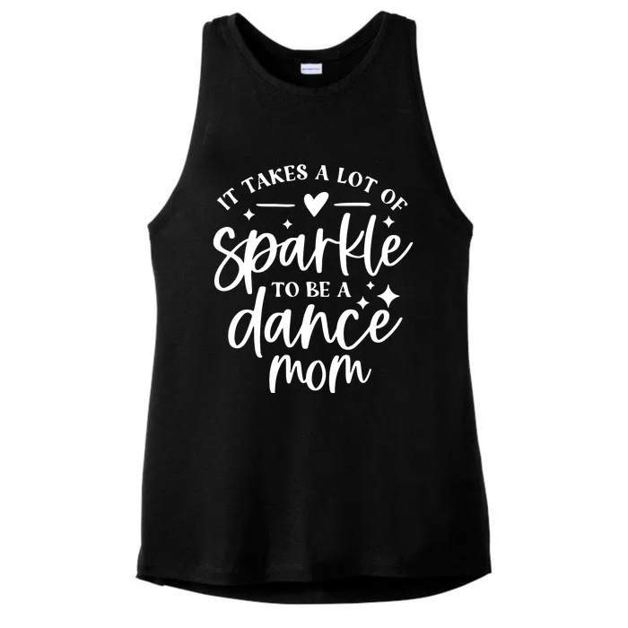 It Takes A Lot Of To Be A Dance Mom Funny Gift Ladies Tri-Blend Wicking Tank