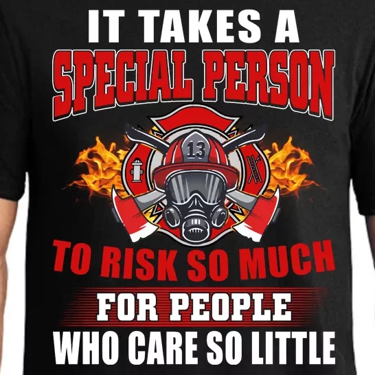 It Takes A Special Peron To Risk So Much For People Who Care So Little Pajama Set