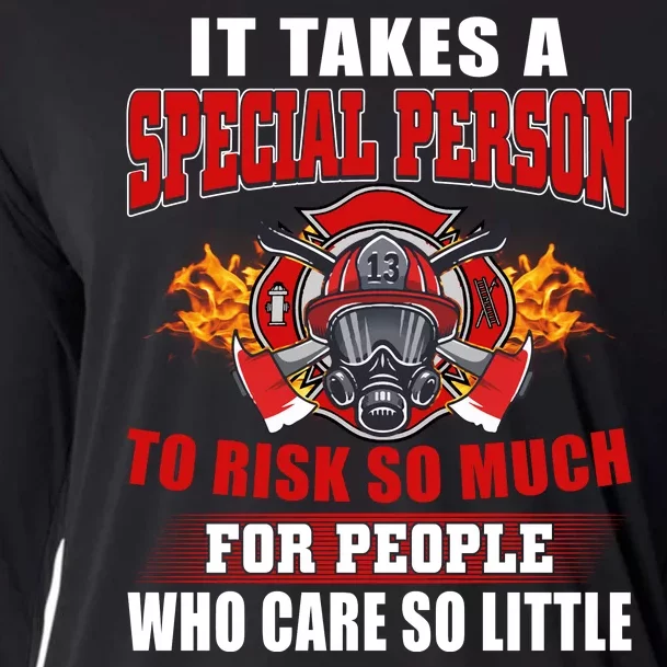 It Takes A Special Peron To Risk So Much For People Who Care So Little Cooling Performance Long Sleeve Crew