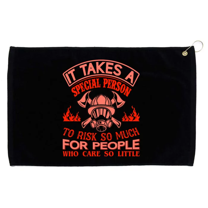 It Takes A Special Person To Risk So Much For People Who Care So Little Grommeted Golf Towel