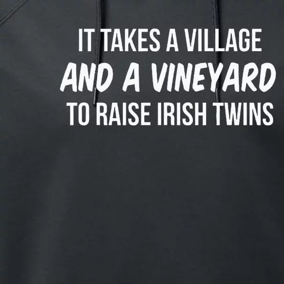 It Takes A Village And A Vineyard To Raise Irish Performance Fleece Hoodie