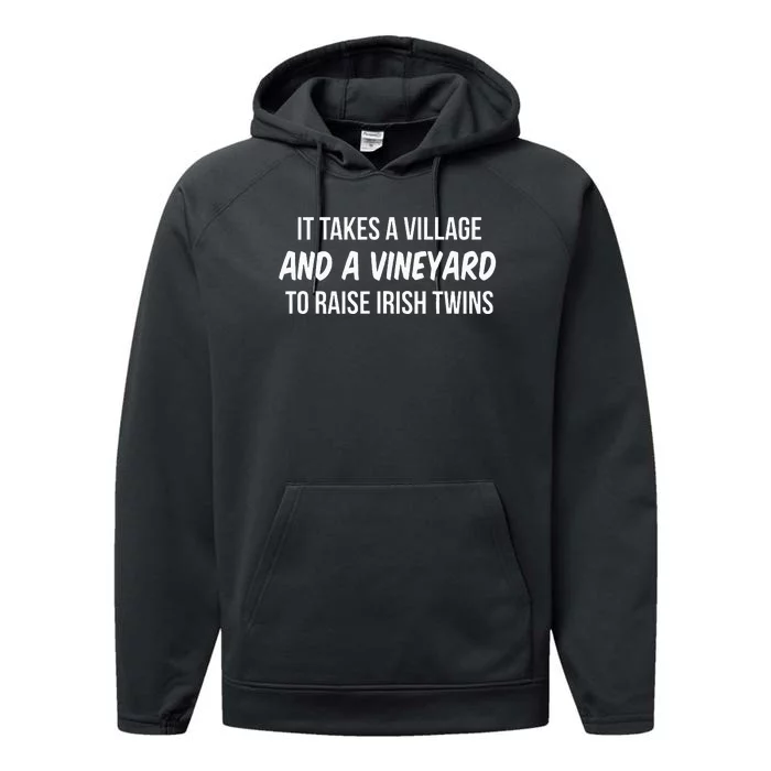 It Takes A Village And A Vineyard To Raise Irish Performance Fleece Hoodie