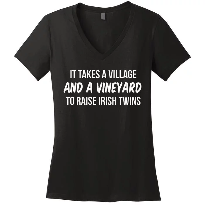 It Takes A Village And A Vineyard To Raise Irish Women's V-Neck T-Shirt