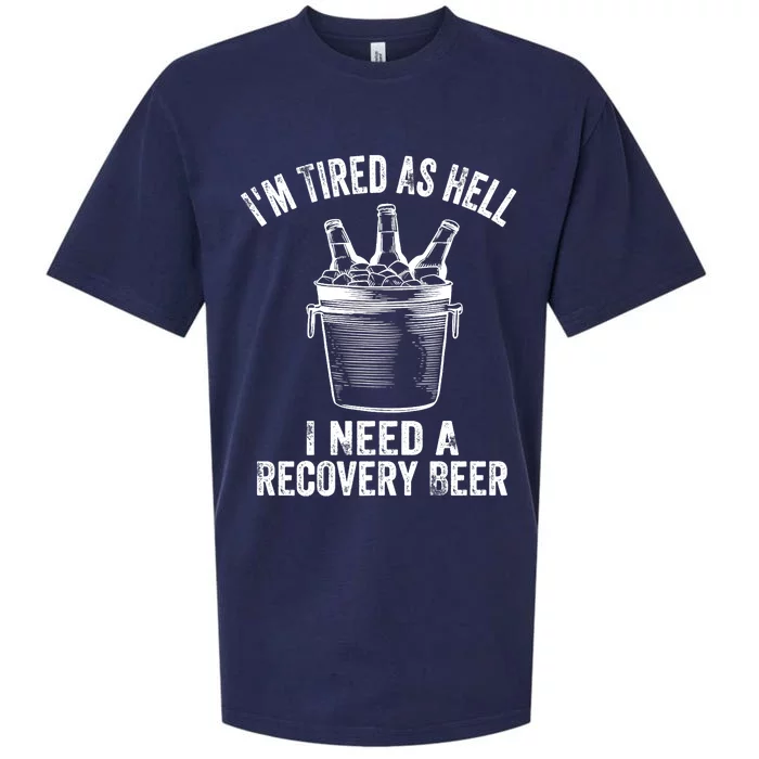 I'm Tired As Hell I Need A Recovery Beer Premium Sueded Cloud Jersey T-Shirt