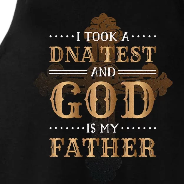 I Took A Dna Test And God Is My Father Christianity Quote Ladies Tri-Blend Wicking Tank