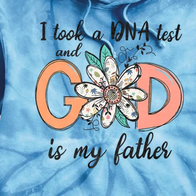 I Took A Dna Test And God Is My Father Tie Dye Hoodie