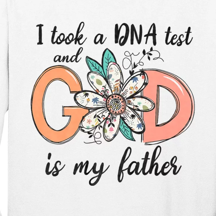 I Took A Dna Test And God Is My Father Long Sleeve Shirt