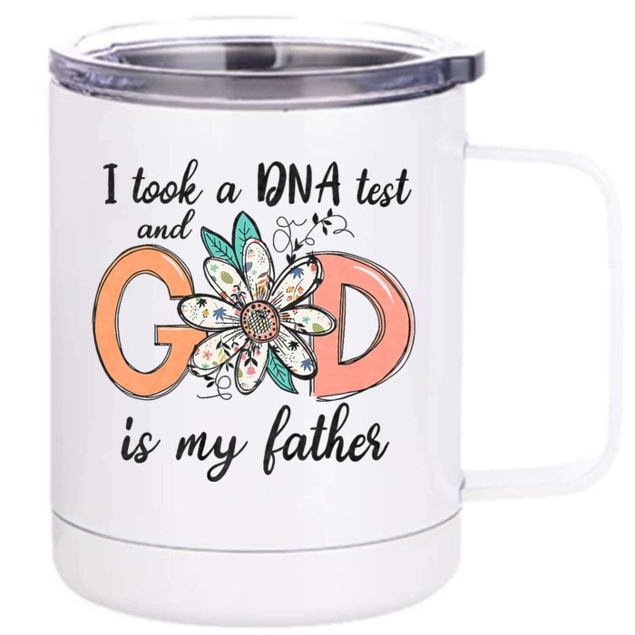 I Took A Dna Test And God Is My Father Front & Back 12oz Stainless Steel Tumbler Cup