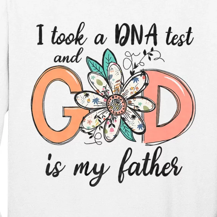 I Took A Dna Test And God Is My Father Tall Long Sleeve T-Shirt