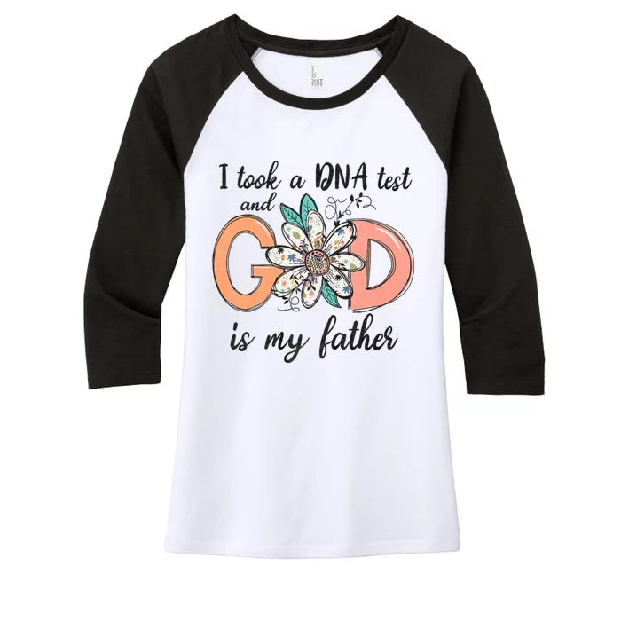 I Took A Dna Test And God Is My Father Women's Tri-Blend 3/4-Sleeve Raglan Shirt