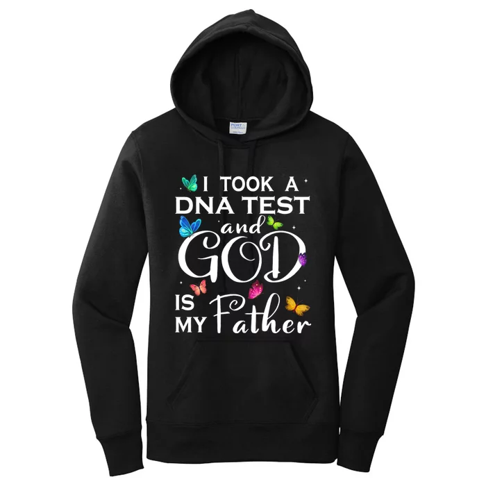 I Took A Dna Test And God Is My Father Women's Pullover Hoodie