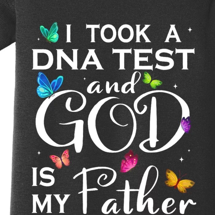 I Took A Dna Test And God Is My Father Baby Bodysuit