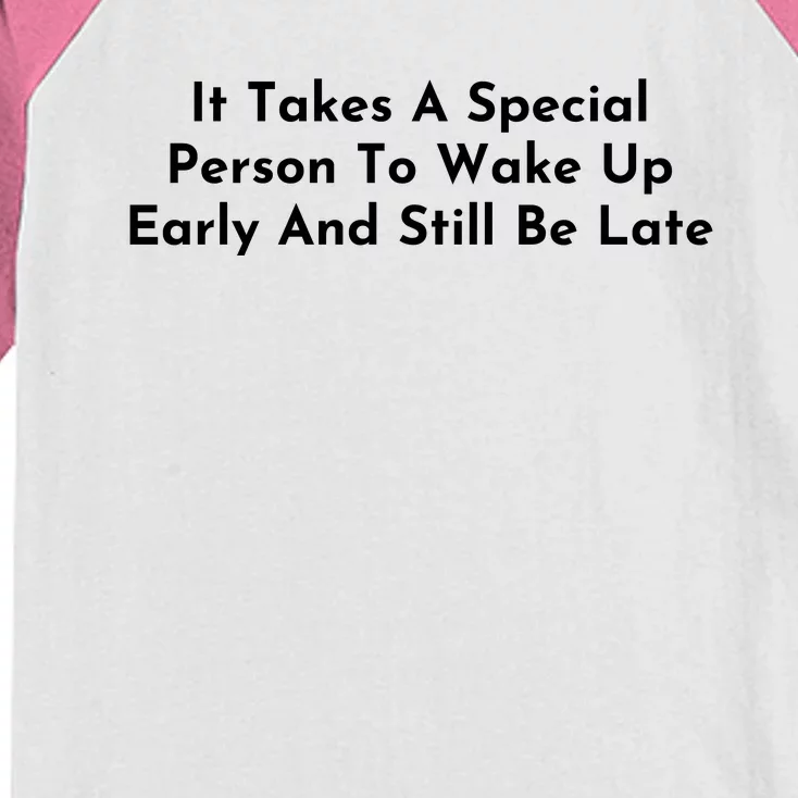 It Takes A Special Person To Wake Up Early And Still Be Late Kids Colorblock Raglan Jersey