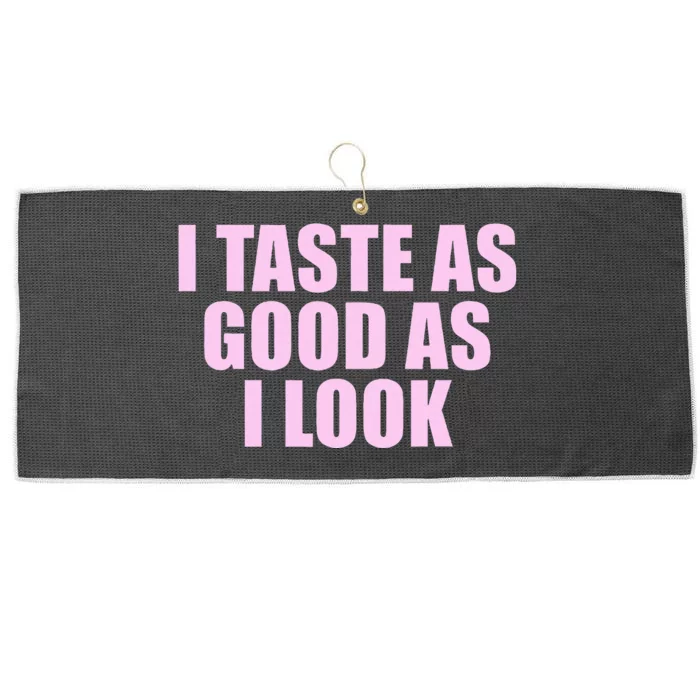 I Taste As Good As I Look Large Microfiber Waffle Golf Towel