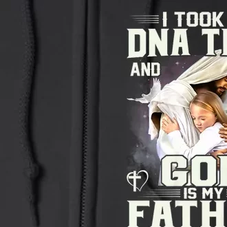 I Took A Dna Test An God Is My Father Full Zip Hoodie