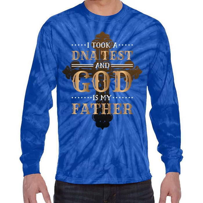 I Took A Dna Test And God Is My Father Tie-Dye Long Sleeve Shirt