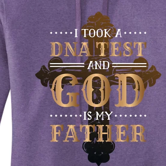 I Took A Dna Test And God Is My Father Women's Pullover Hoodie