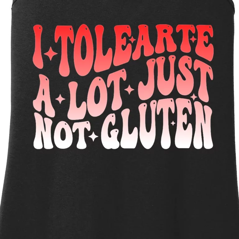 I Tolerate A Lot Just Not Gluten Ladies Essential Tank