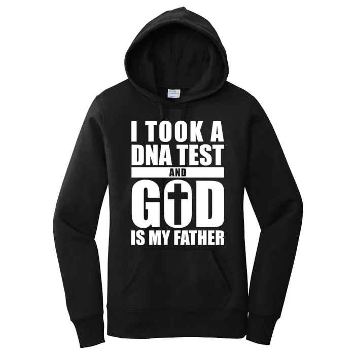 I Took A Dna Test And God Is My Father Christianity Women's Pullover Hoodie