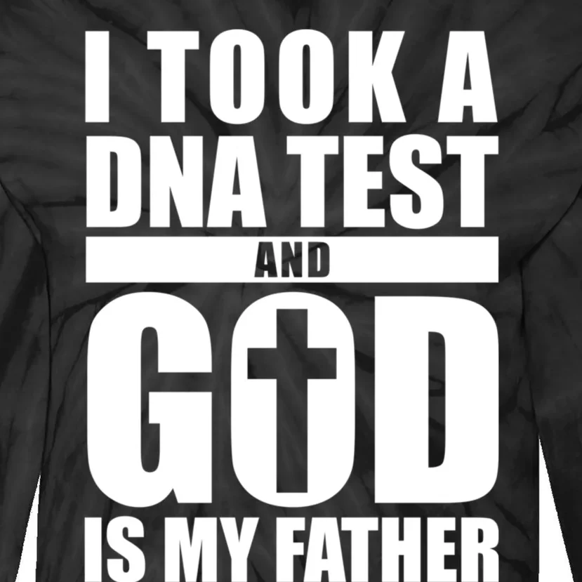 I Took A Dna Test And God Is My Father Christianity Tie-Dye Long Sleeve Shirt