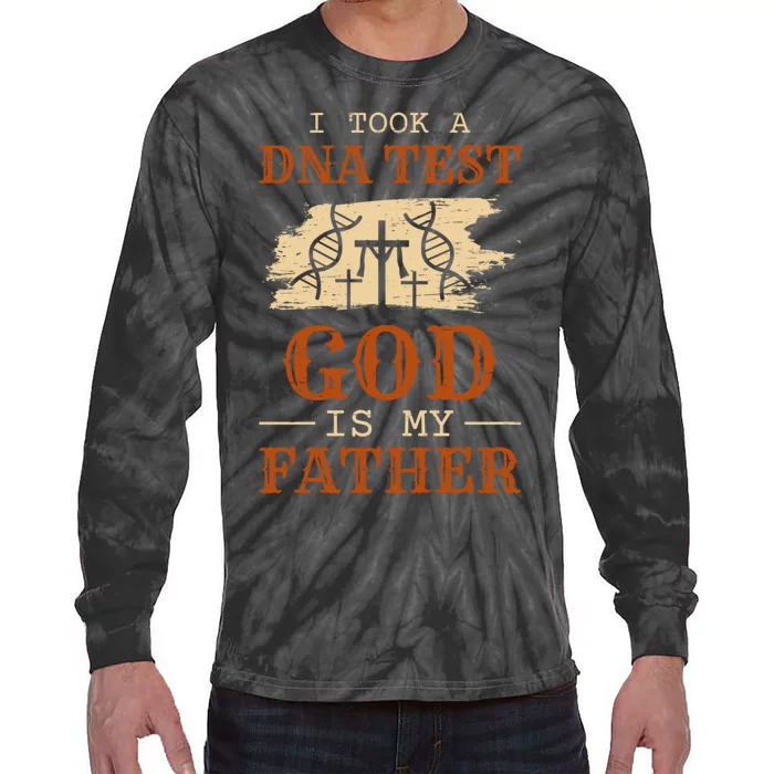 I Took A Dna Test And God Is My Father Jesus Tie-Dye Long Sleeve Shirt