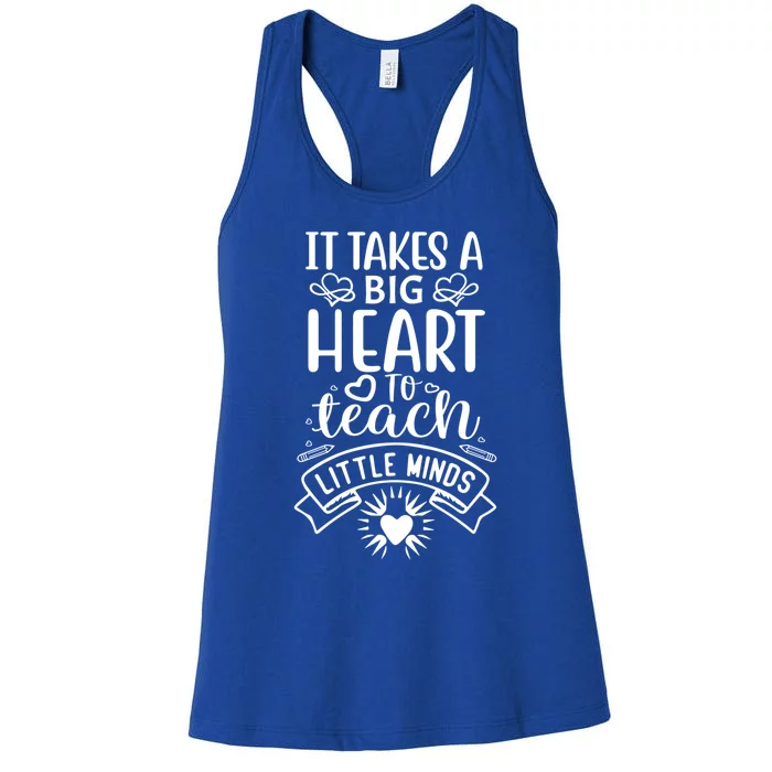 It Takes A Big Herat To Teach Funny Teacher Teaching Gift Cute Gift Women's Racerback Tank