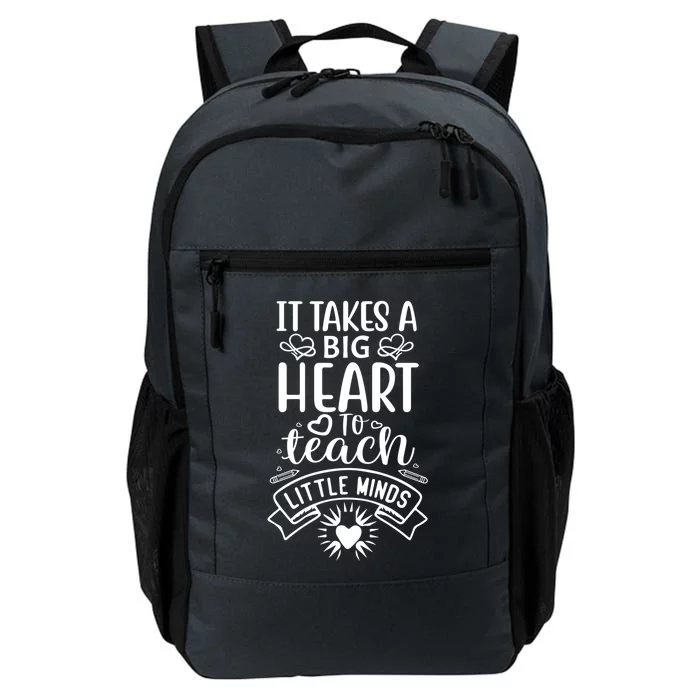 It Takes A Big Herat To Teach Funny Teacher Teaching Gift Cute Gift Daily Commute Backpack