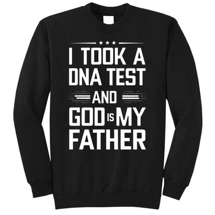 I Took A Dna Test And God Is My Father Funny Jesus Christian Sweatshirt