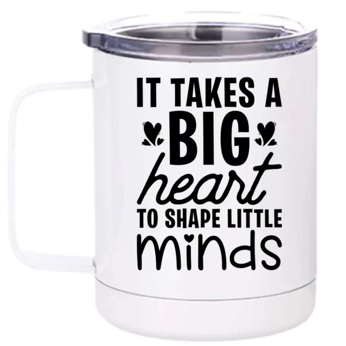 It Takes A Big Heart To Shape Little Minds Teacher Valentine Gift Front & Back 12oz Stainless Steel Tumbler Cup