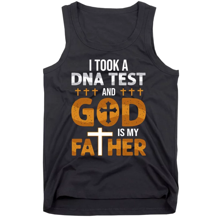 I Took A Dna Test And God Is My Father Tank Top