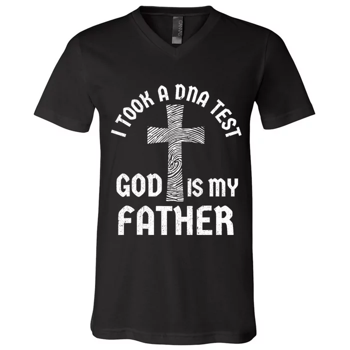 I Took A Dna Test And God Is My Father Jesus Christian V-Neck T-Shirt