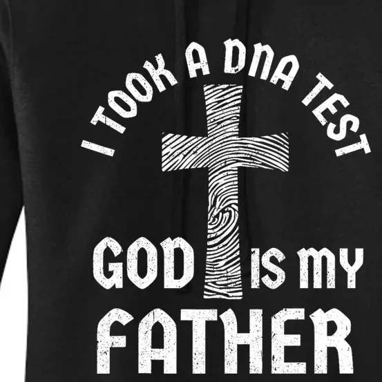 I Took A Dna Test And God Is My Father Jesus Christian Women's Pullover Hoodie