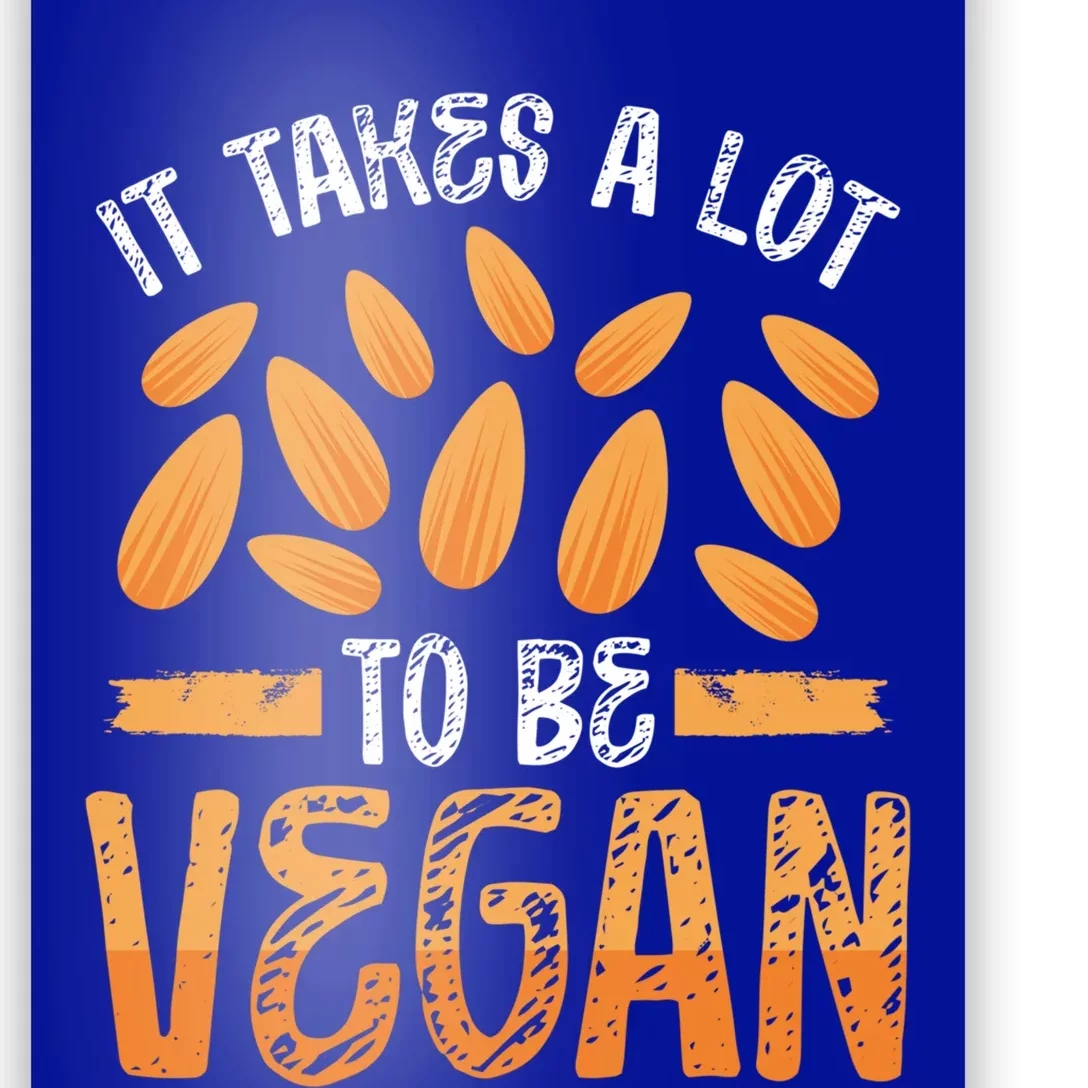 It Takes A Lot Of Nuts To Be Vegan Veganism Meaningful Gift Poster