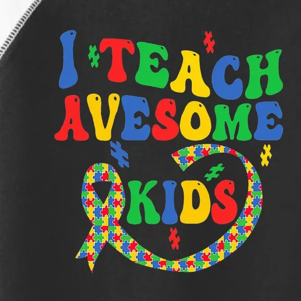 I Teach Awesome Autism Awareness Puzzle Ribbon Teacher Toddler Fine Jersey T-Shirt