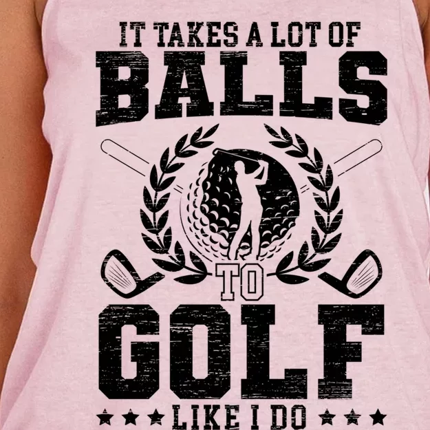 It Takes A Lot Of Balls To Golf Like I Do For A Golf Player Gift Women's Knotted Racerback Tank