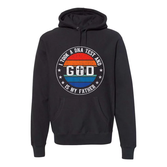 I Took A Dna Test And God Is My Father Jesus Christian Faith Premium Hoodie