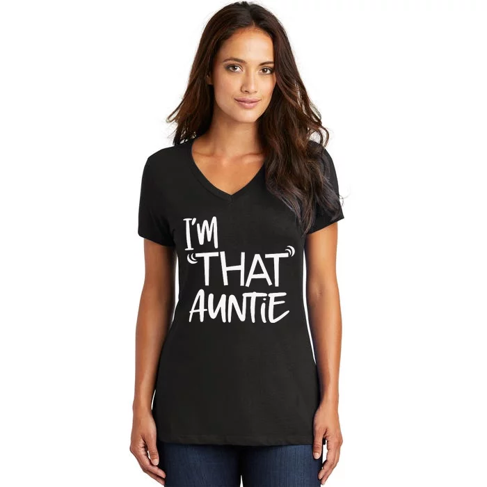 I'm That Auntie Funny Best Aunt Women's V-Neck T-Shirt